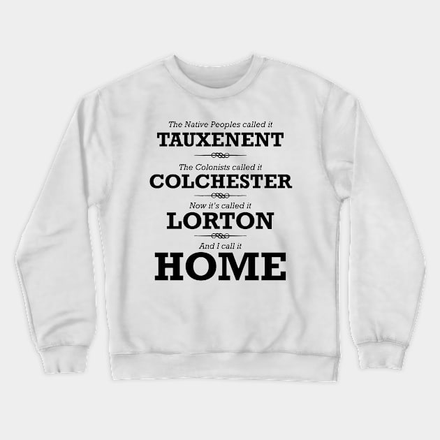 Lorton is Home - Black Print Crewneck Sweatshirt by Swift Art